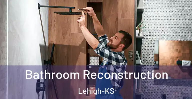 inner Bathroom imggen Bathroom Reconstruction Lehigh-KS